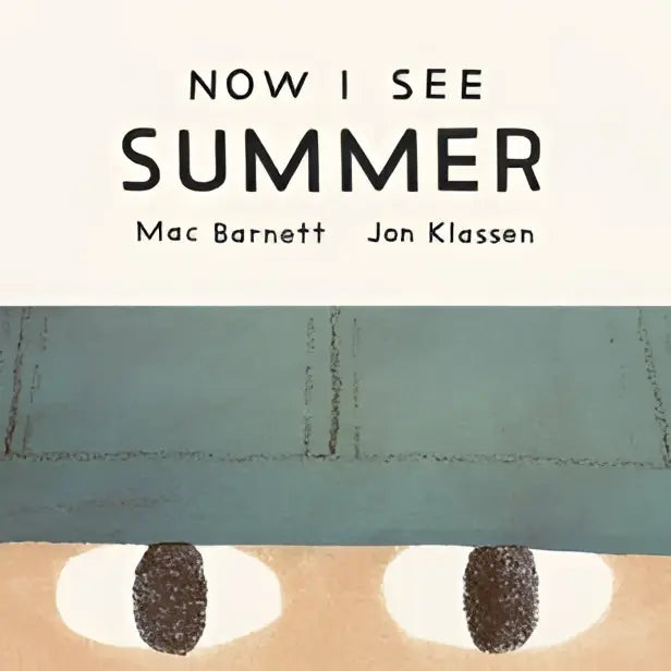 De boekomslag van now i see summer door mac barnett en jon klassen toont grote ogen die over de rand kijken voor jonge lezers