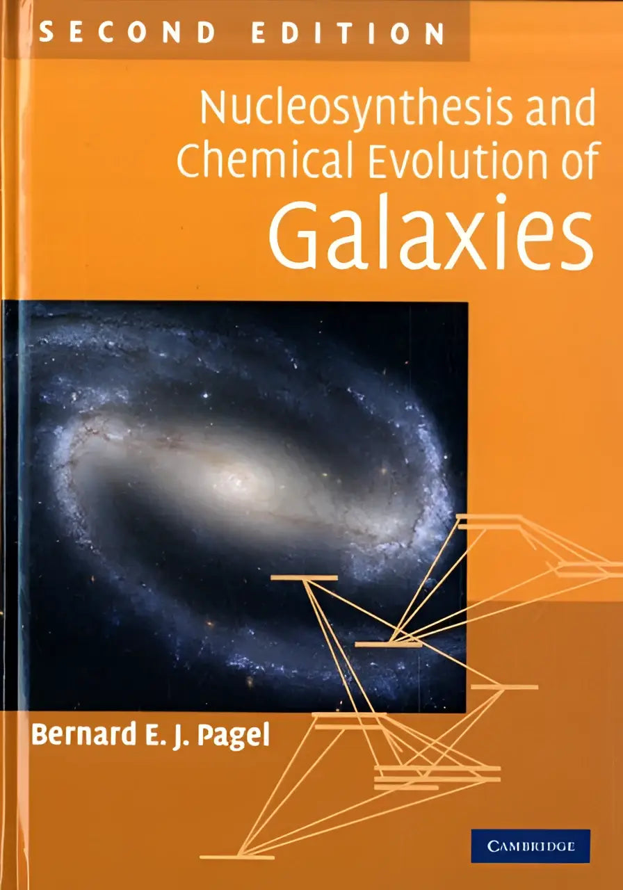 Oranje hardcoverboek nucleosynthesis and chemical evolution of galaxies van bernard e voor advanced undergraduates en graduate studenten