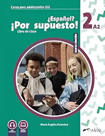 De voorkant van de spaanse taalleerboek ¿por qué supuesto? voor a2 niveau in nuevo ¿español? ¡por supuesto! 2 libro del alumno