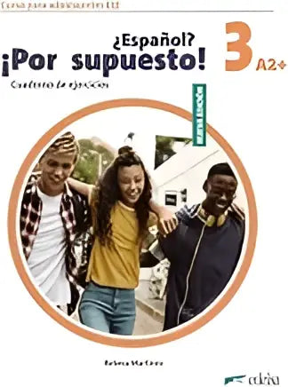 De voorkant van het spaans tekstboek ¿por supuesto 3 voor a2 leerlingen met cirkelvormig ontwerp en drie lachende studenten door ediciones sm