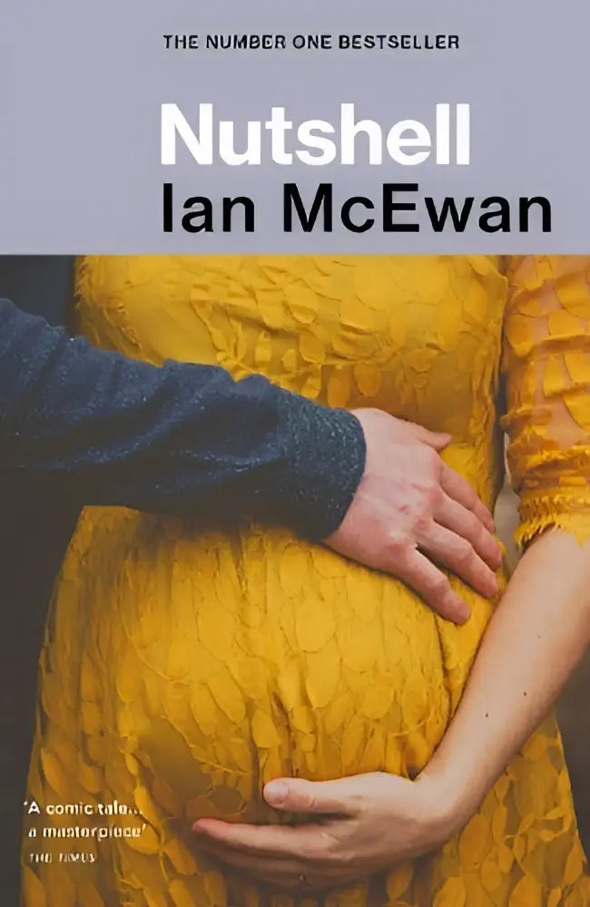 Cover van het boek Nutshell van Ian McEwan met een zwangere vrouw in een gele textuurde jurk en een hand op haar buik