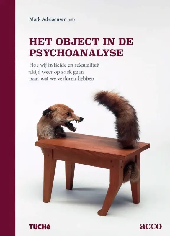 Het object in de psychoanalyse boekcover met twee opgezette vossen op houten tafel mark adriaensen psychologie algemeen acco belgië