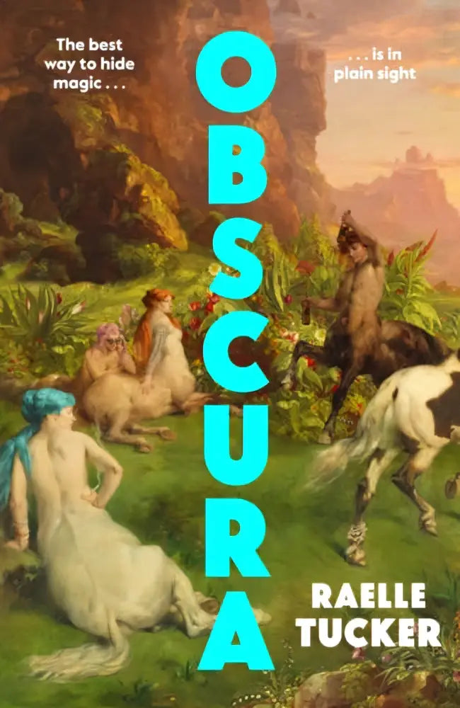 The book cover of obscura by raelle tucker published by michael joseph depicts turquoise title and mythological fantasy scene