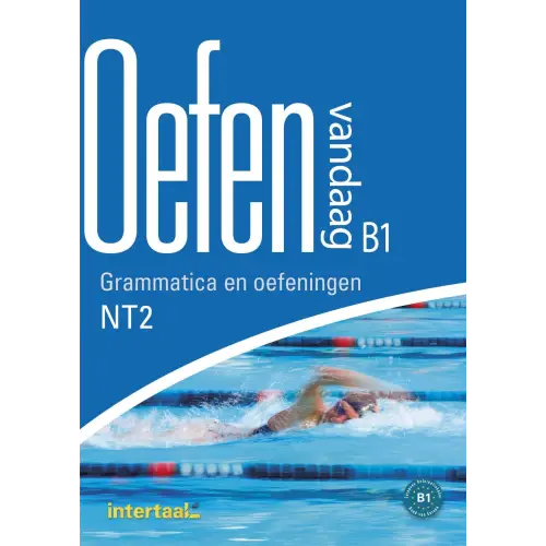 Oefen vandaag b1- grammatica en oefeningen nt2 - oefen vandaag b1- grammatica en oefeningen nt2 - boek