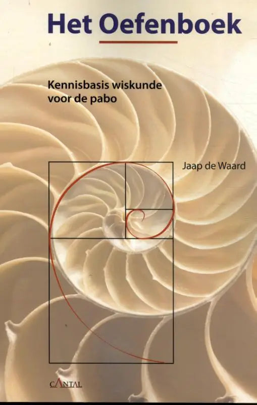 De cover van het oefenboek door jaap de waard met een beige nautilusschelp en rode fibonacci spiraal voor kennisbasis wiskunde