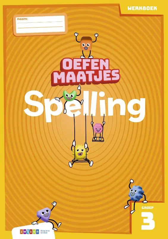 Oranje oefenmaatjes spelling werkboek met speelse cartoonfiguren voor groep 3 spelling oefenen