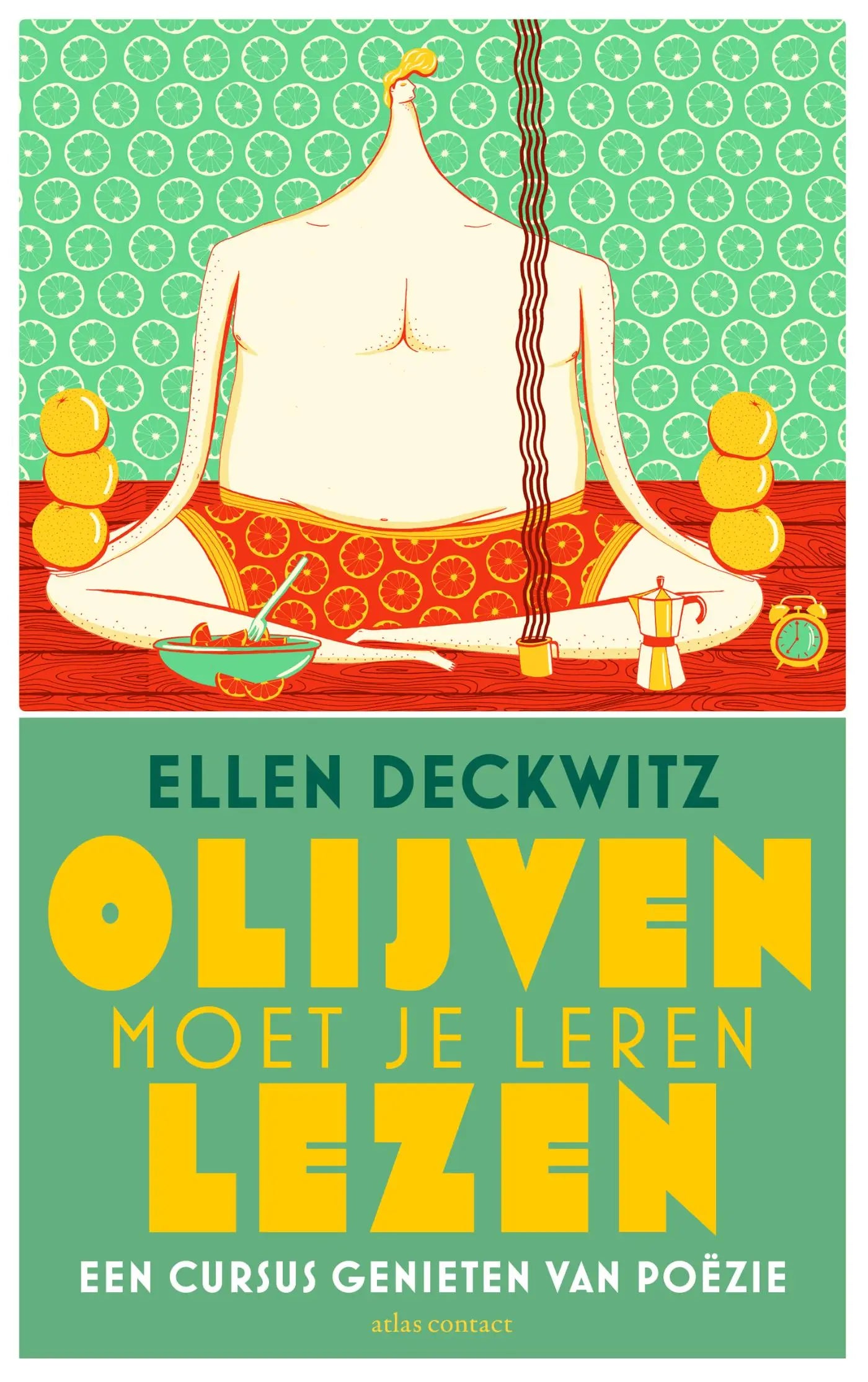 Olijven moet je leren lezen - een cursus genieten van poëzie