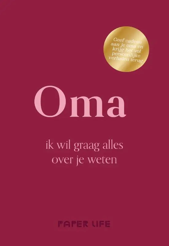 Oma, ik wil graag alles over je weten - Geef cadeau aan je oma en krijg het vol persoonlijke verhalen terug
