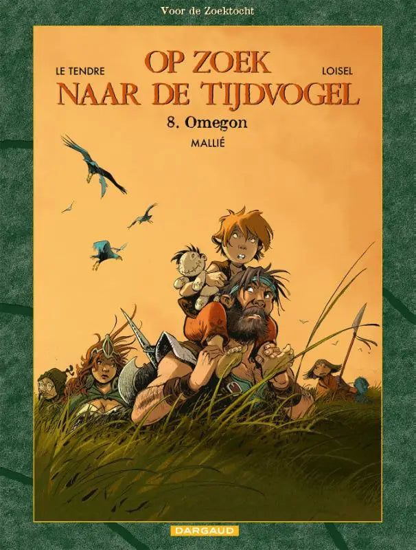 De cover van de Nederlandstalige graphic novel op zoek naar de tijdvogel 8 omegon door loisel en mallié uitgegeven door dargaud