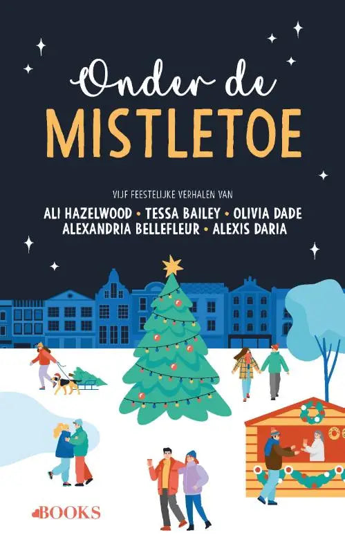 Boekcover van onder de mistletoe met een groene kerstboom in een winters stadstaferelen vijf feestelijke verhalen