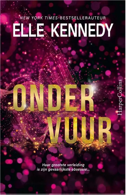 De boekcover van onder vuur toont goudkleurige titel op magenta en zwarte achtergrond met grootste verleiding en gevaarlijkste obsessie