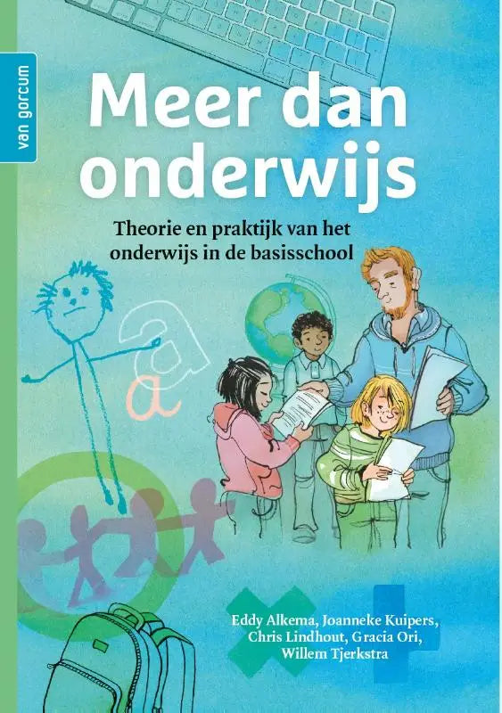 De cover van het educatieve boek meer dan onderwijs door chris lindhout eddy alkema en gracia ori met illustraties van kinderen en een leraar voor een globe