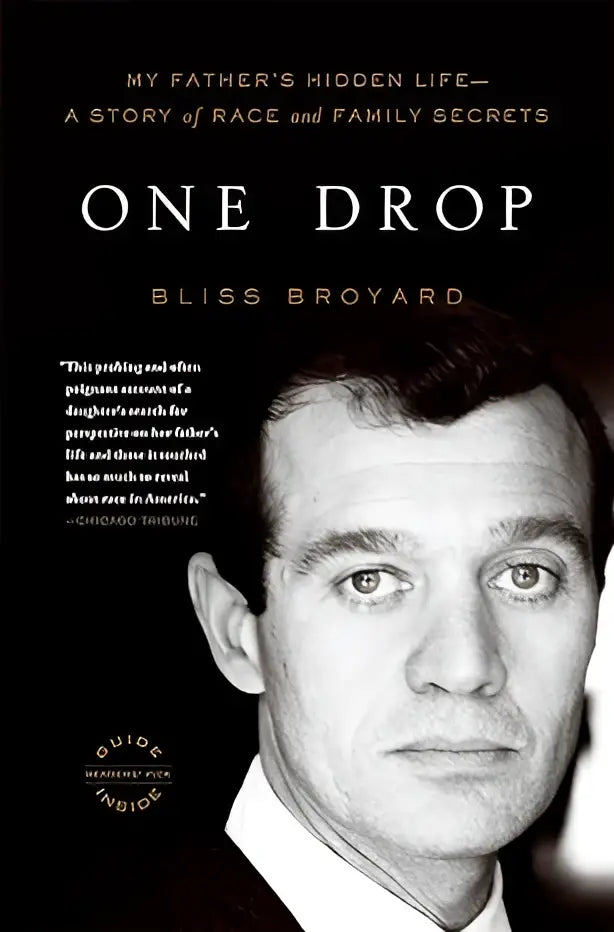 Zwarte-witte boekcover van one drop my fathers hidden life door bliss broyard met portret van een man