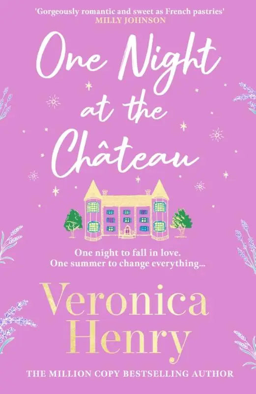 One Night at the Chateau - Escape to Provence with the stunningly feel-good and romantic new story from the bestselling author!