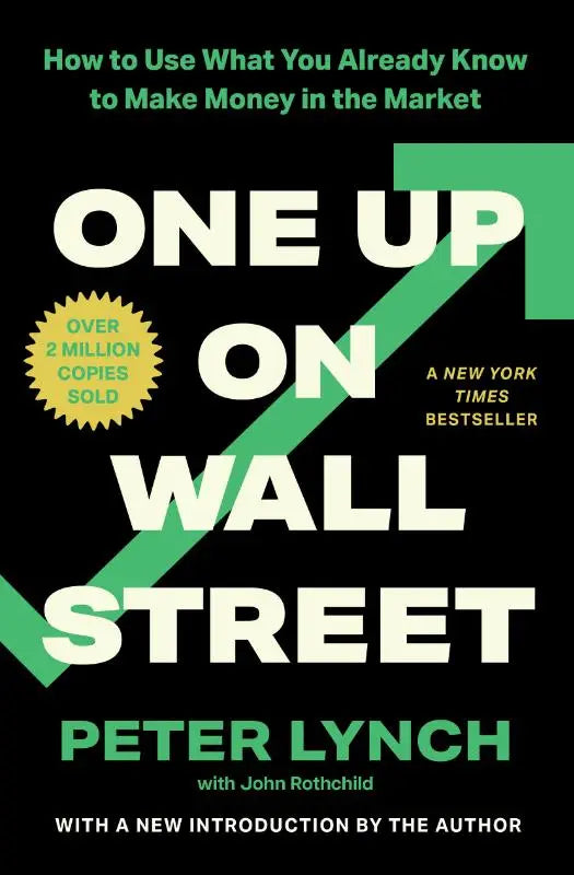 Zwart boekcover met witte en groene tekst one up on wall street van peter lynch over hoe u kunt gebruiken wat u al weet