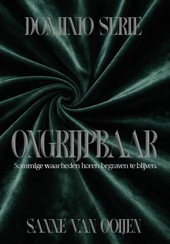 Diep smaragdgroene fluwelen stof vormt dynamische spiralen op de omslag van ongrijpbaar door sanne van ooijen