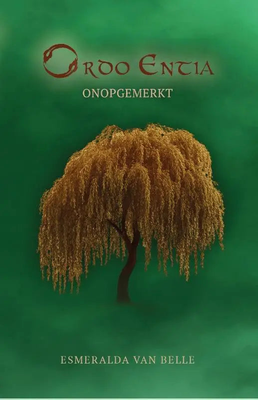 Illustratie van een gouden treurwilg op een groen boekomslag van onopgemerkt met focus op ordo entia
