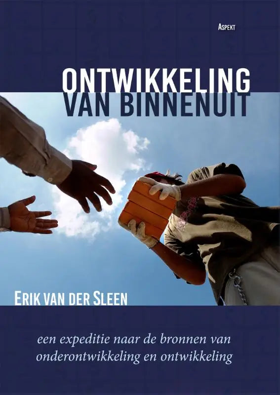 Boekhoezen van ontwikkeling van binnenuit door erik van der sleen gepubliceerd door aspekt voor expeditie naar ontwikkeling