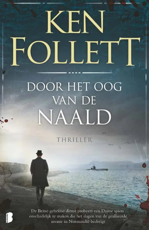 De boekcover van door het oog van de naald toont een man in silhouet en benadrukt de britse geheime dienst