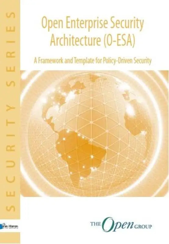 Cover of the open enterprise security architecture book showing a warm gold globe with network lines for framework and enterprise security architecture