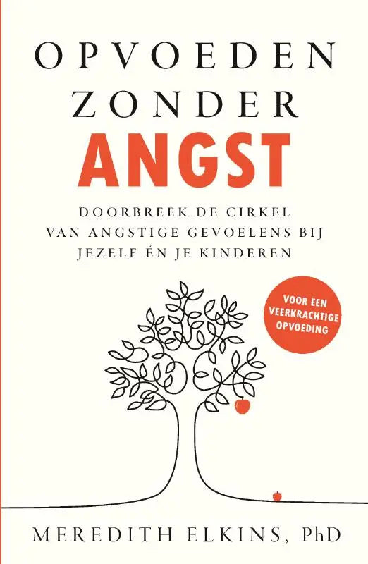 De boekcover opvoeden zonder angst toont een boom met een rode appel en adresseert angstige gevoelens bij jonge lezers