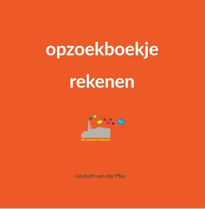Oranje kinderen rekenen werkboek opzoekboekje rekenen van liesbeth van der plas voor basisschool gebruik