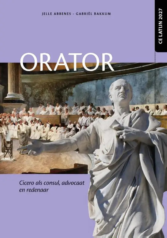 Cover van het orator leerlingenboek ce latijn 2027 met witte marmeren beeld van cicero als consul en redenaar