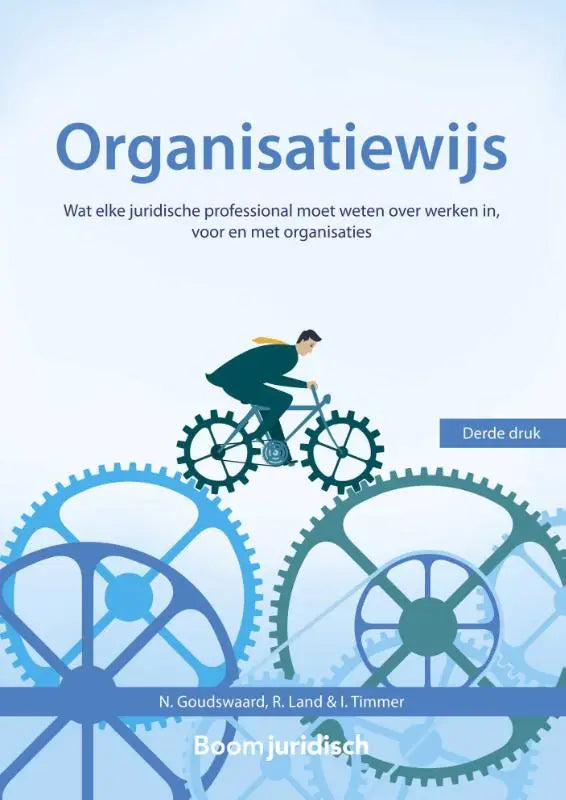 Blauwgroen geïllustreerde boekcover van organisatiewijs met een fietser tussen ineengrijpende tandwielen door koninklijke boom uitgevers
