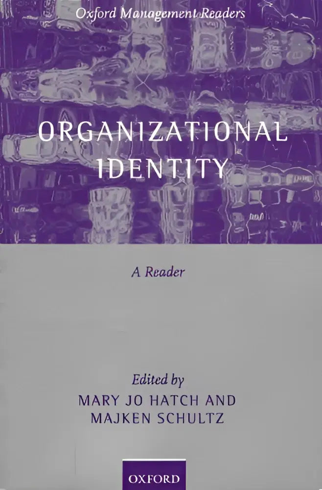 Paars en grijs hardcoverboek organizational identity a reader bewerkt door mary jo hatch en majken schultz over organizational identity