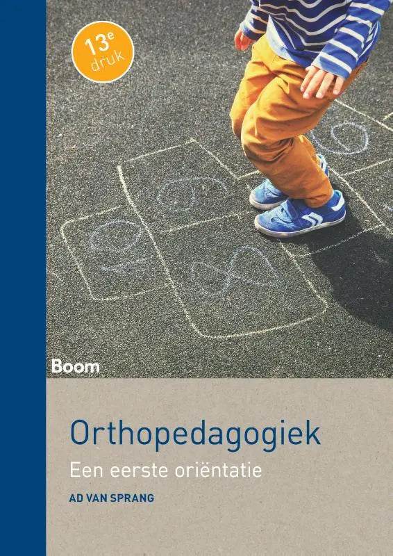 Het boek orthopedagogiek een eerste oriëntatie 13e editie door ad van sprang uitgegeven door koninklijke boom uitgevers
