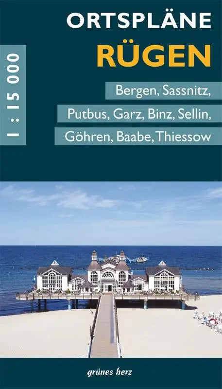 Ortspläne Rügen - Mit Bergen, Sassnitz, Putbus, Garz, Binz, Sellin, Göhren, Baabe, Thiessow.