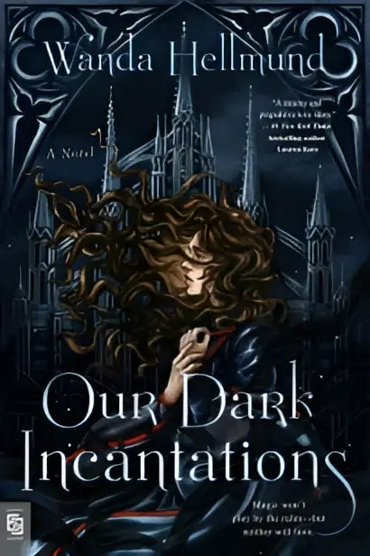De boekcover van our dark incantations toont een donkere gotische illustratie van een vrouw met lang haar en een kasteelachtergrond