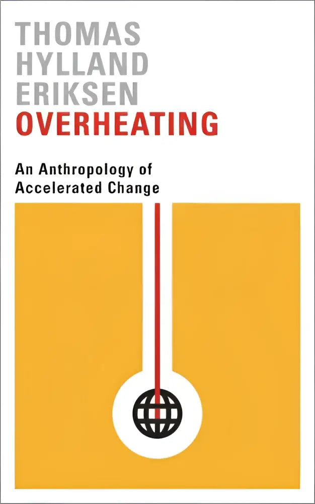 De boekcover toont het boek overheating van thomas hylland eriksen met een minimalistisch rood ontwerp over accelerated change