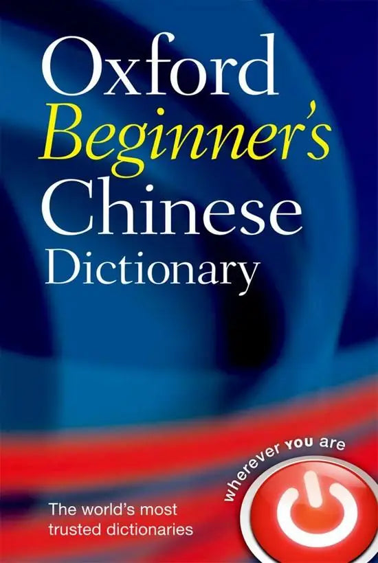 Oxford beginner’s chinese dictionary - oxford beginner’s chinese dictionary - boek