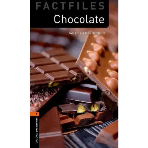 Oxford bookworms factfiles 2: chocolate - oxford bookworms factfiles 2: chocolate - boek