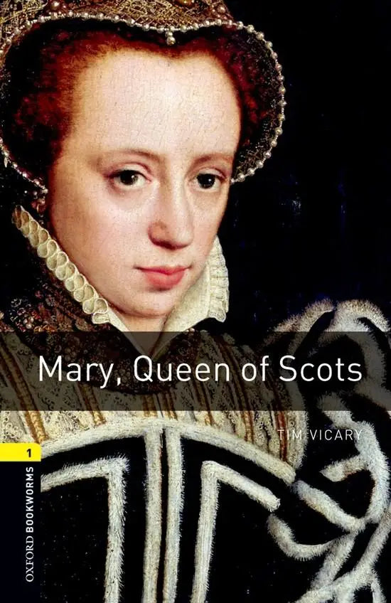 Oxford bookworms library 1: mary queen of scots - oxford bookworms library 1: mary, queen of scots - boek