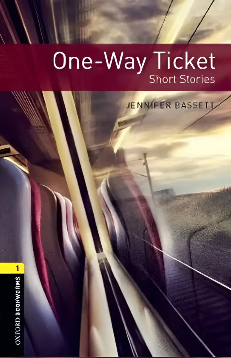 Oxford bookworms library 1: one-way ticket - short stories - oxford bookworms library 1: one-way ticket - short stories