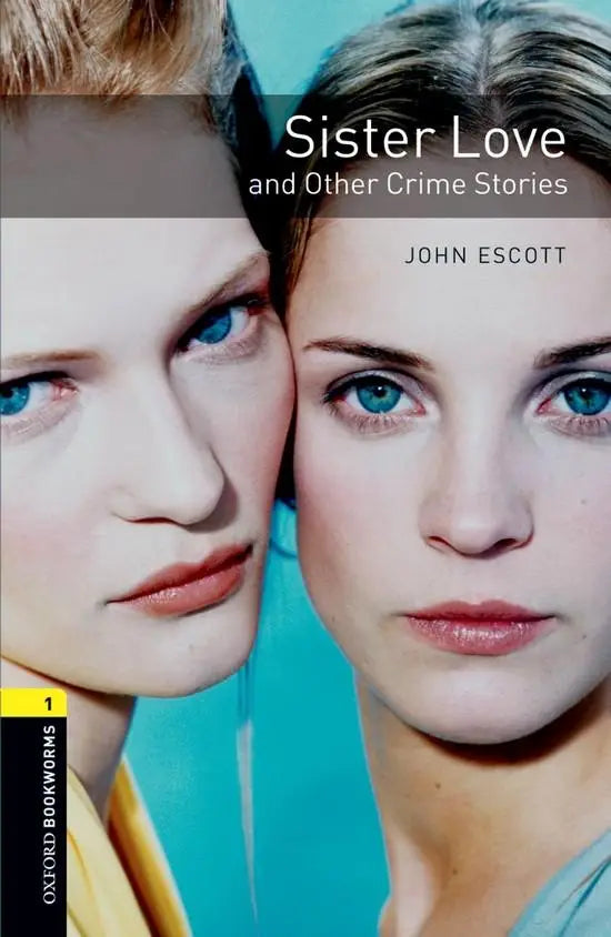 Oxford bookworms library 1: sister love and other crimestories - oxford bookworms library 1: sister love and other
