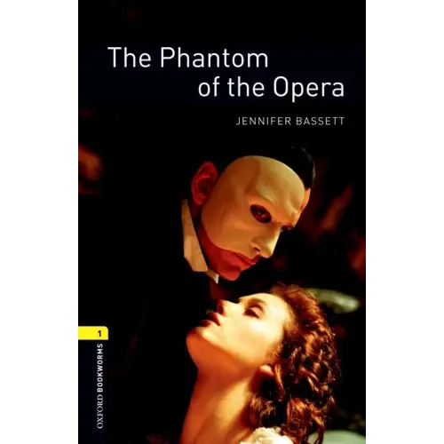 Oxford bookworms library 1: the phantom of the opera - oxford bookworms library 1: the phantom of the opera - boek