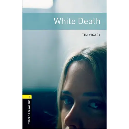 Oxford bookworms library 1: white death - oxford bookworms library 1: white death - boek