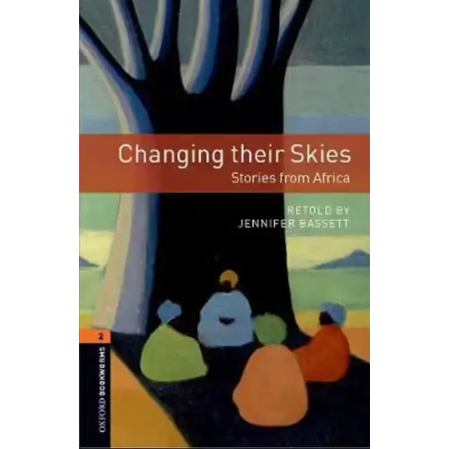 Oxford bookworms library 2: changing their skies: stories from africa - oxford bookworms library 2: changing their