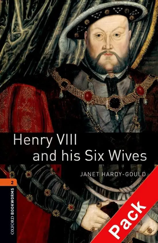 Oxford bookworms library 2: henry viii and his six wives book + audio-cd pack - oxford bookworms library 2: henry viii