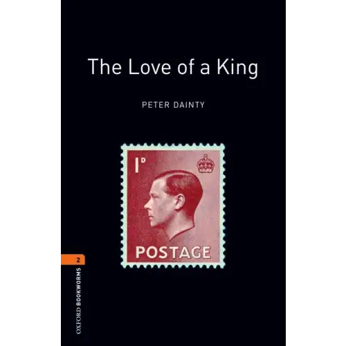 Oxford bookworms library 2: the love of a king - oxford bookworms library 2: the love of a king - boek