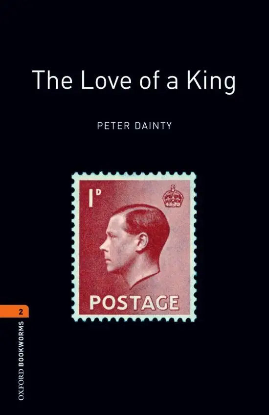 Oxford bookworms library 2: the love of a king - oxford bookworms library 2: the love of a king - boek