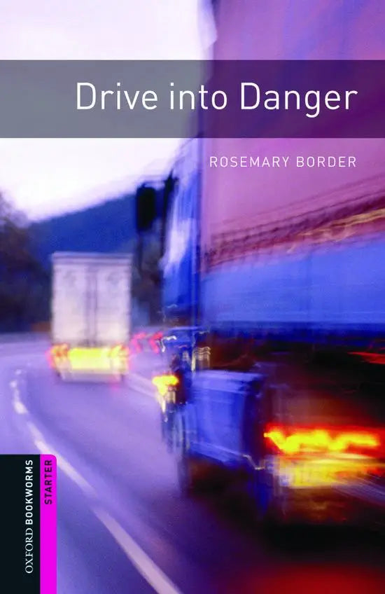 Oxford bookworms library starter: drive into danger - oxford bookworms library starter: drive into danger - boek