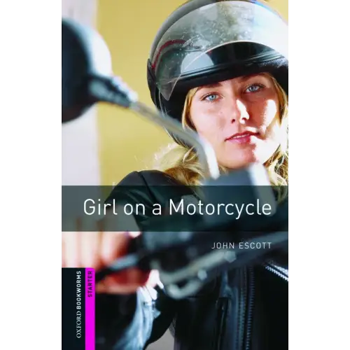 Oxford bookworms library starter: girl on a motorcycle - oxford bookworms library starter: girl on a motorcycle - boek