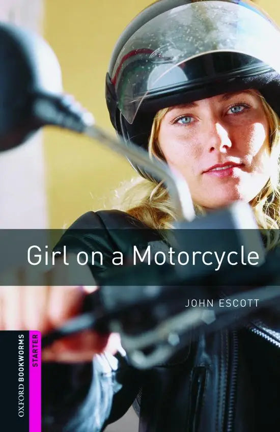 Oxford bookworms library starter: girl on a motorcycle - oxford bookworms library starter: girl on a motorcycle - boek