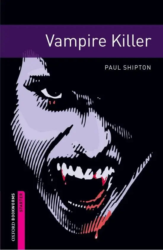 Oxford bookworms library starter: vampire killer - oxford bookworms library starter: vampire killer - boek