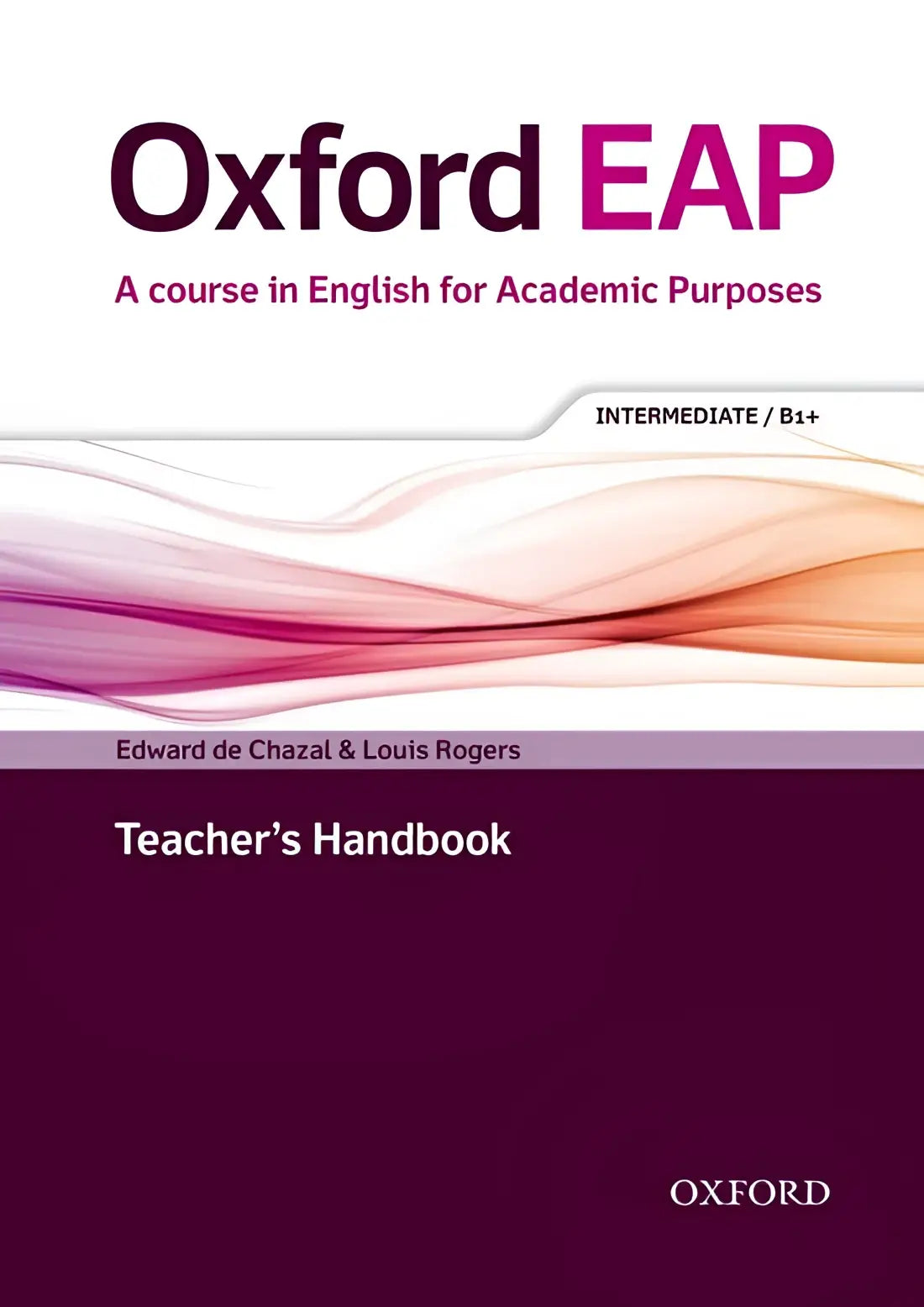 Oxford eap b1 + - a course in english for academic purpose teacher’s book + dvd + audio-cd pack - oxford eap b1 + - a