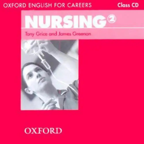 Oxford english for careers - nursing 2 class audio-cd - oxford english for careers - nursing 2 class audio-cd - boek